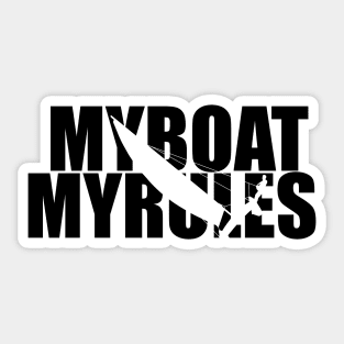 My boat, my rules Sticker